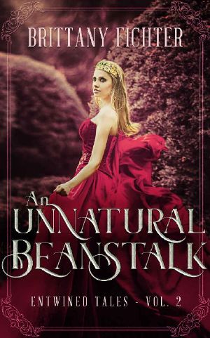 [Entwined Tales 02] • An Unnatural Beanstalk